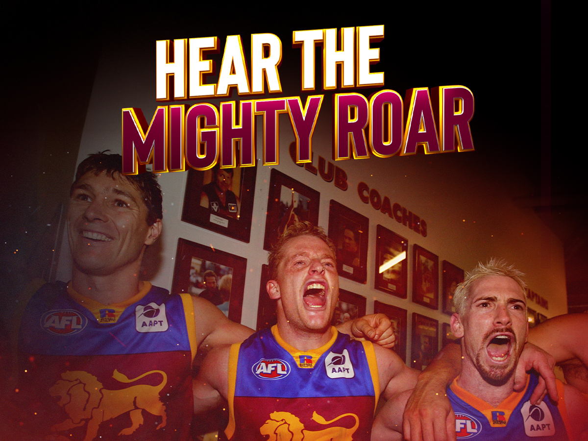 Hear The Mighty Roar: Brisbane Lions