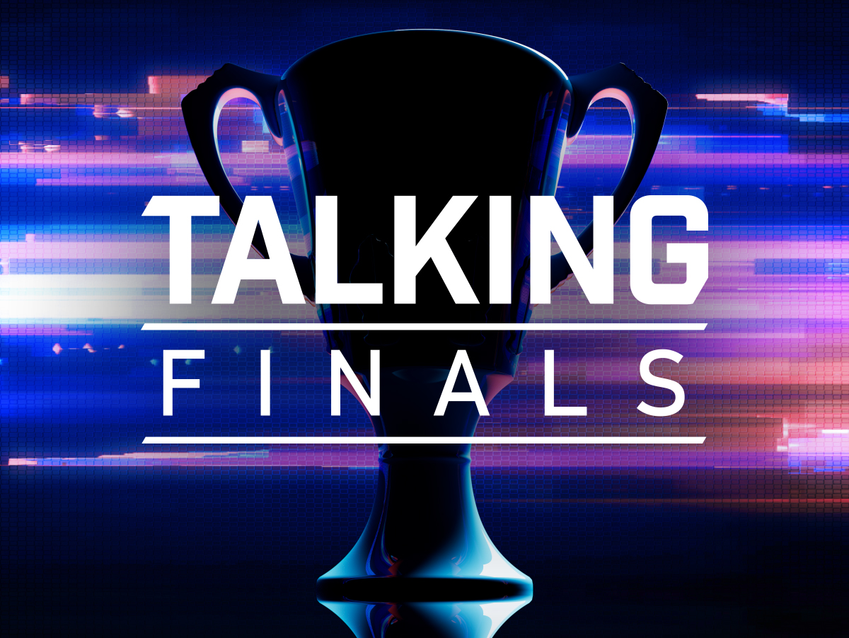Talking Finals